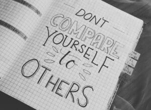 Stop Comparing Yourself To Others